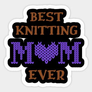 Best Knitting Mom Ever Sticker